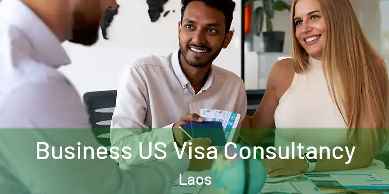  Business US Visa Consultancy Laos