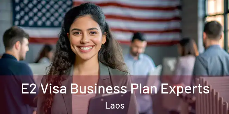  E2 Visa Business Plan Experts Laos
