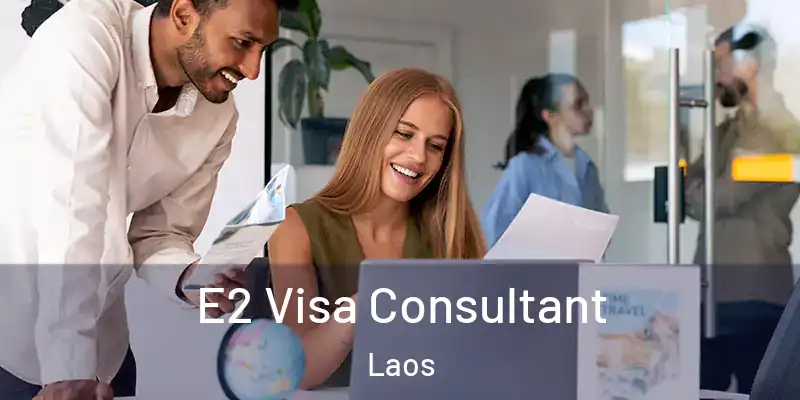  E2 Visa Consultant Laos