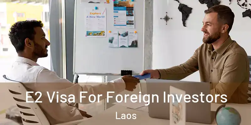  E2 Visa For Foreign Investors Laos