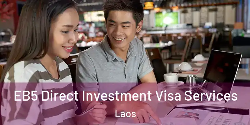  EB5 Direct Investment Visa Services Laos
