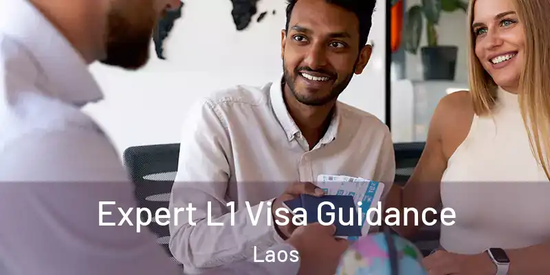  Expert L1 Visa Guidance Laos