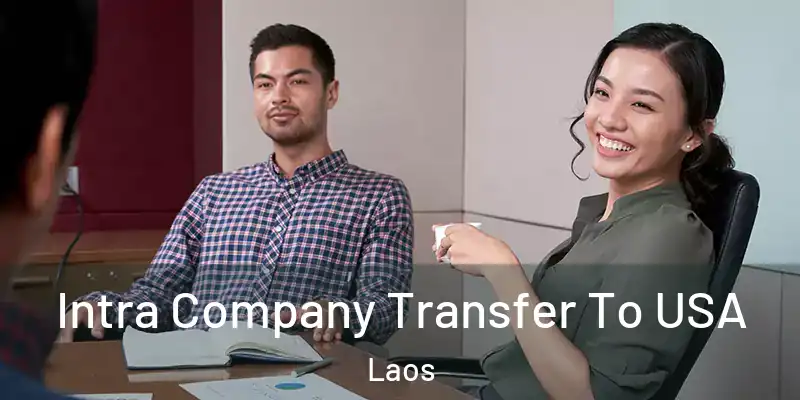  Intra Company Transfer To USA Laos