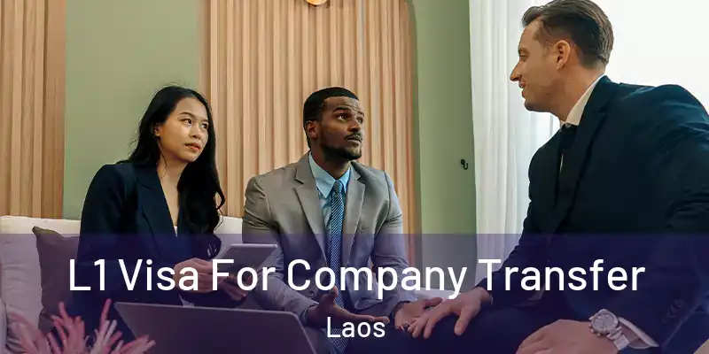  L1 Visa For Company Transfer Laos