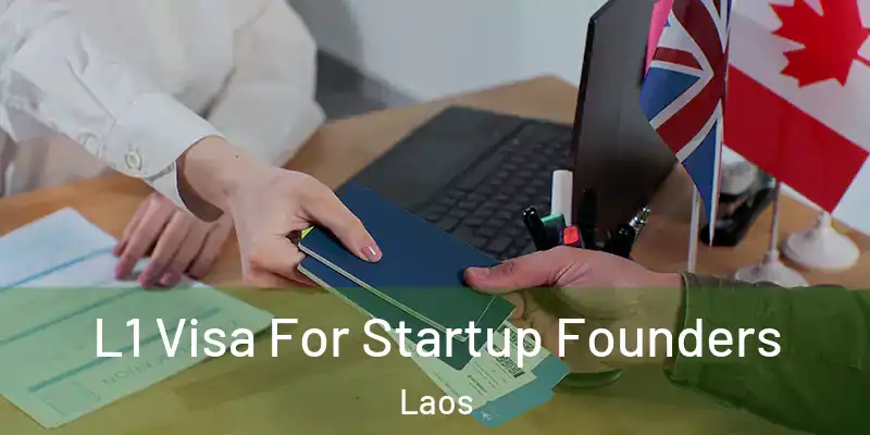  L1 Visa For Startup Founders Laos