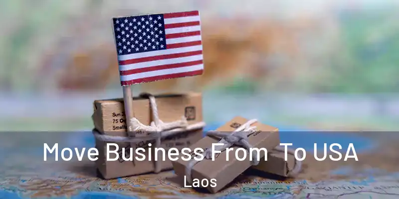  Move Business From To USA Laos