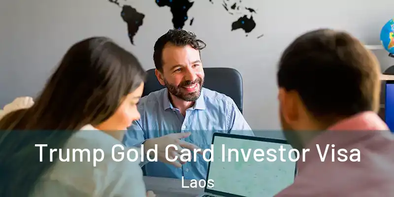  Trump Gold Card Investor Visa Laos