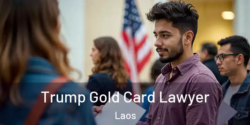  Trump Gold Card Lawyer Laos