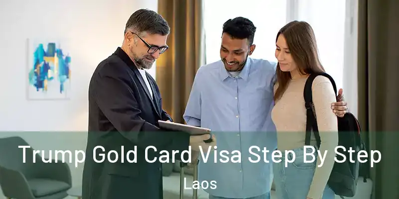  Trump Gold Card Visa Step By Step Laos