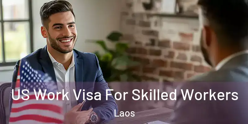  US Work Visa For Skilled Workers Laos